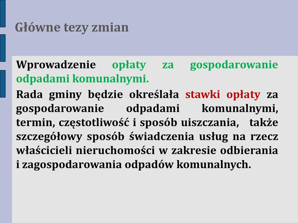 termin, częstotliwość i sposób uiszczania, także szczegółowy sposób świadczenia usług