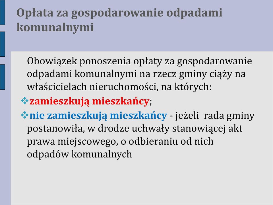 na których: zamieszkują mieszkańcy; nie zamieszkują mieszkańcy - jeżeli rada gminy