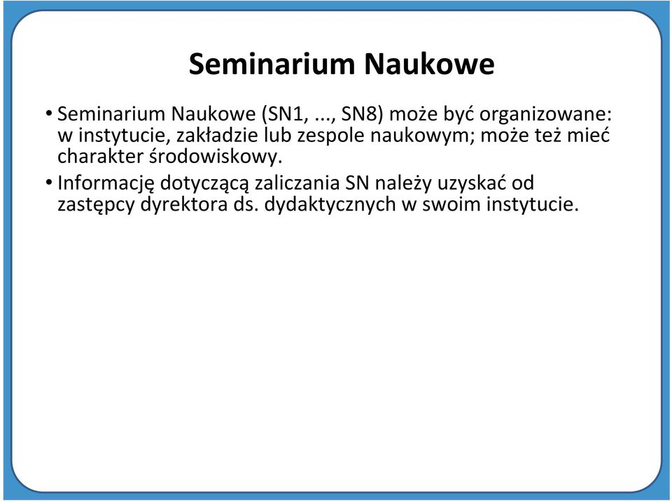 naukowym; może też mieć charakter środowiskowy.