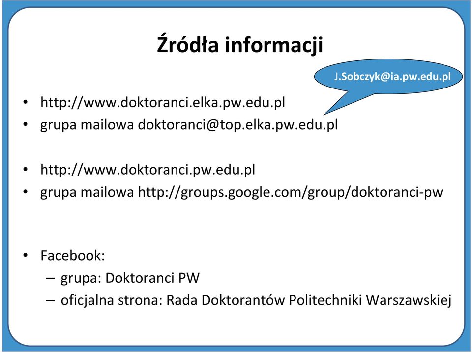 doktoranci.pw.edu.pl grupa mailowa http://groups.google.