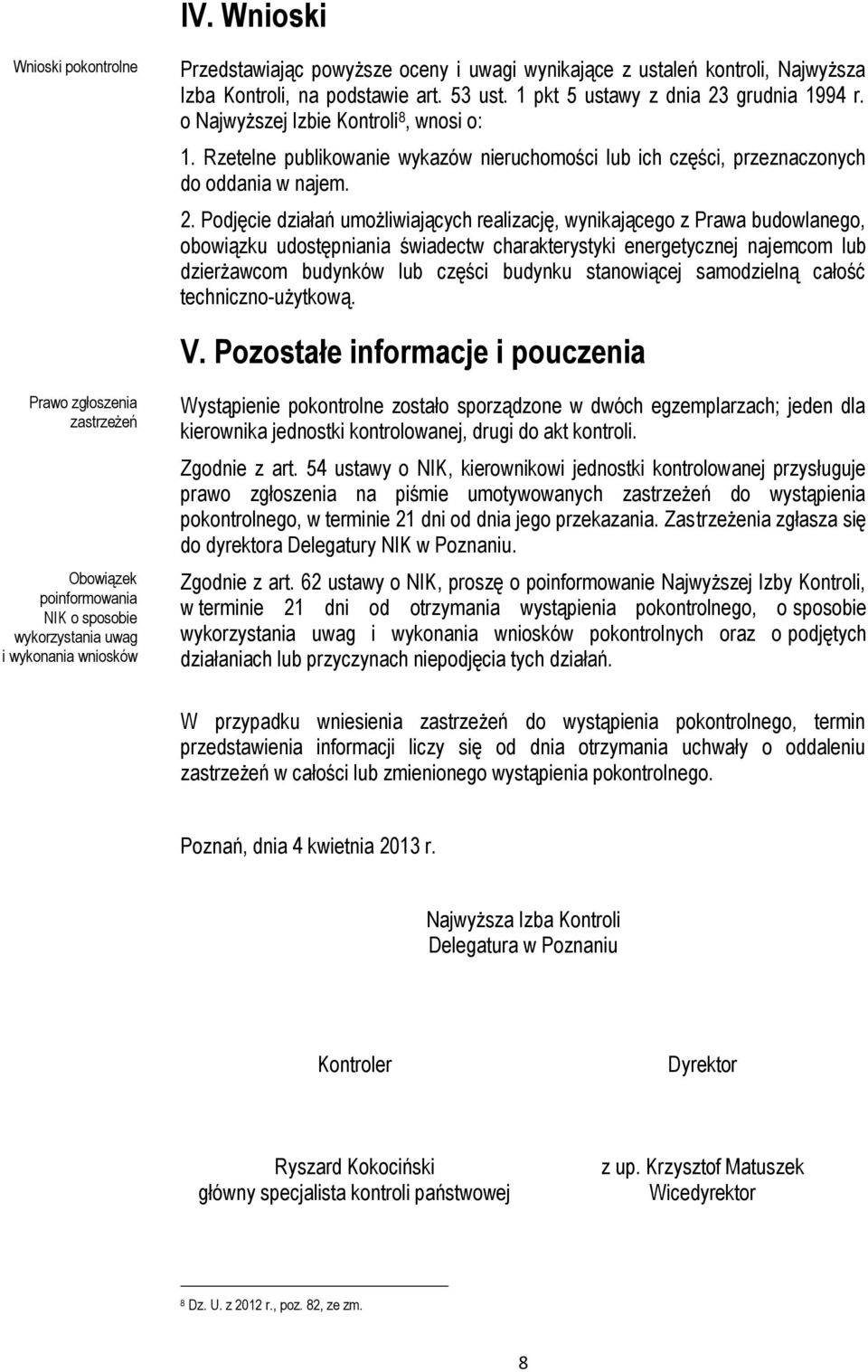 Podjęcie działań umożliwiających realizację, wynikającego z Prawa budowlanego, obowiązku udostępniania świadectw charakterystyki energetycznej najemcom lub dzierżawcom budynków lub części budynku