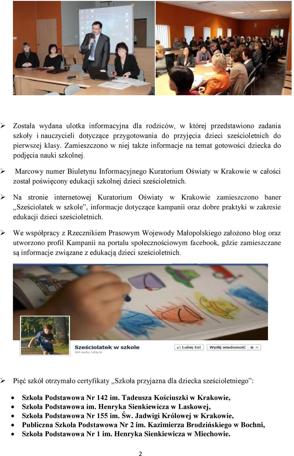 Marcowy numer Biuletynu Informacyjnego Kuratorium Oświaty w Krakowie w całości został poświęcony edukacji szkolnej dzieci sześcioletnich.