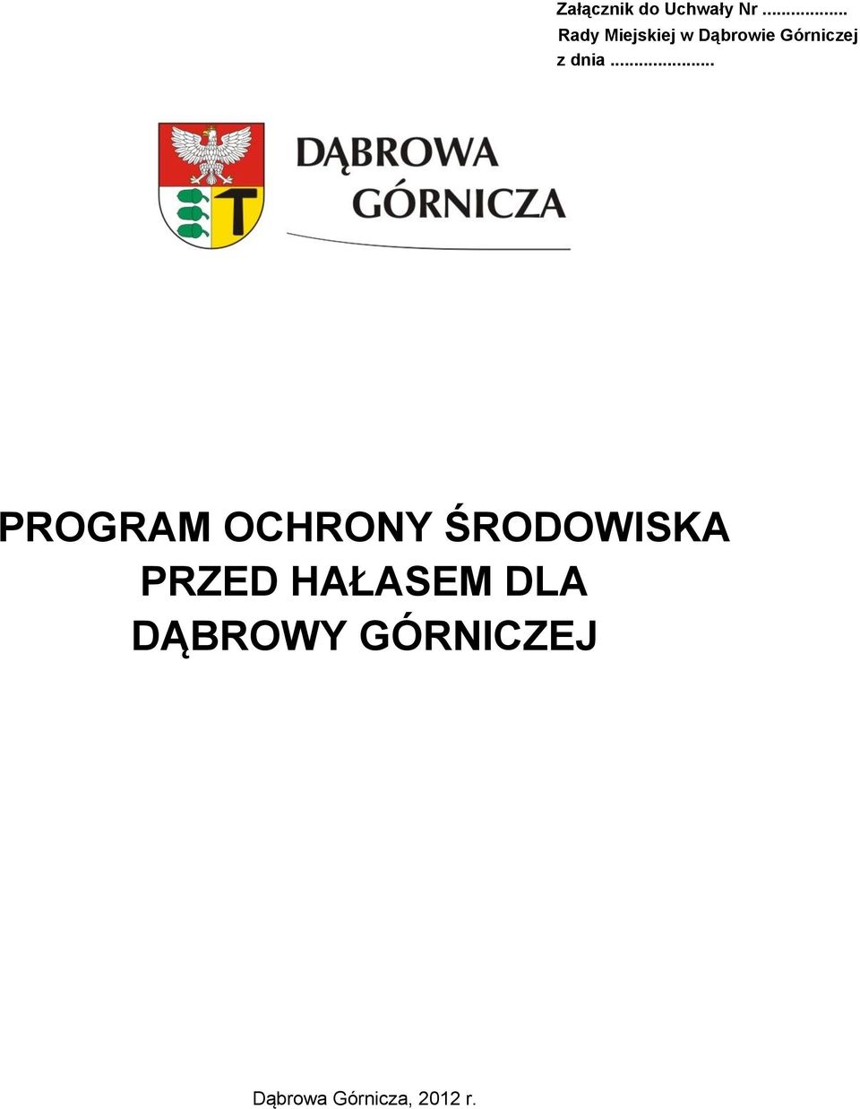 HAŁASEM DLA DĄBROWY