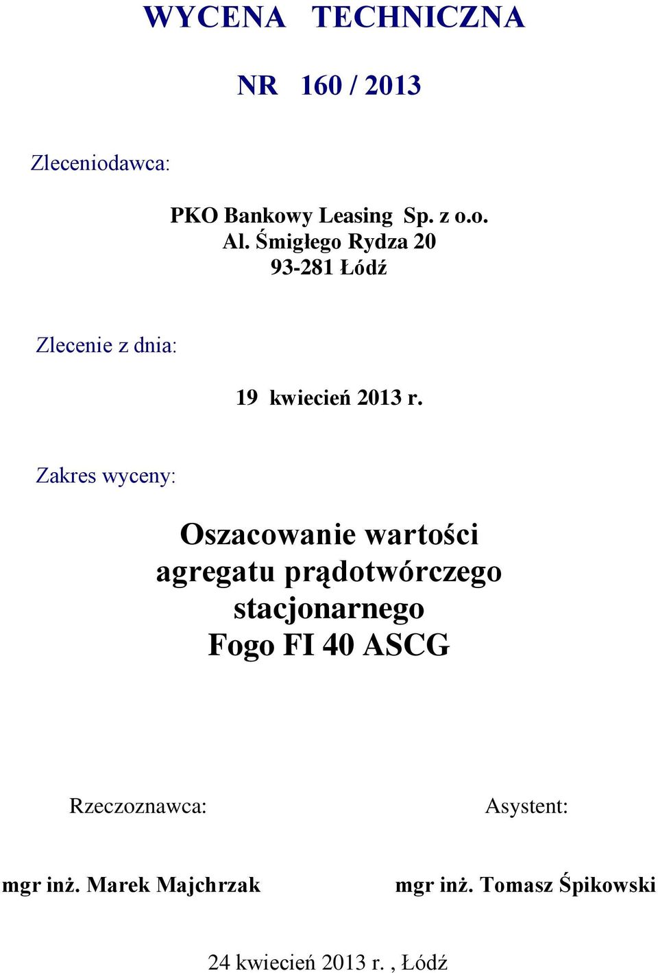 Zakres wyceny: Oszacowanie wartości agregatu prądotwórczego stacjonarnego Fogo FI 40