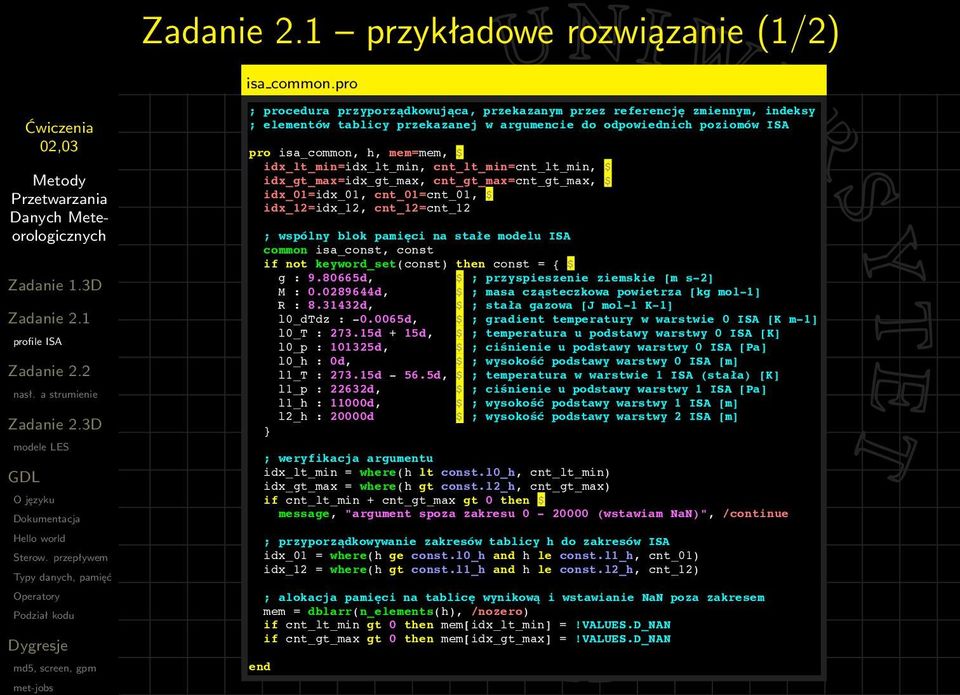 cnt_lt_min=cnt_lt_min, $ idx_gt_max=idx_gt_max, cnt_gt_max=cnt_gt_max, $ idx_01=idx_01, cnt_01=cnt_01, $ idx_12=idx_12, cnt_12=cnt_12 ; wspólny blok pami"ci na sta#e modelu ISA common isa_const,