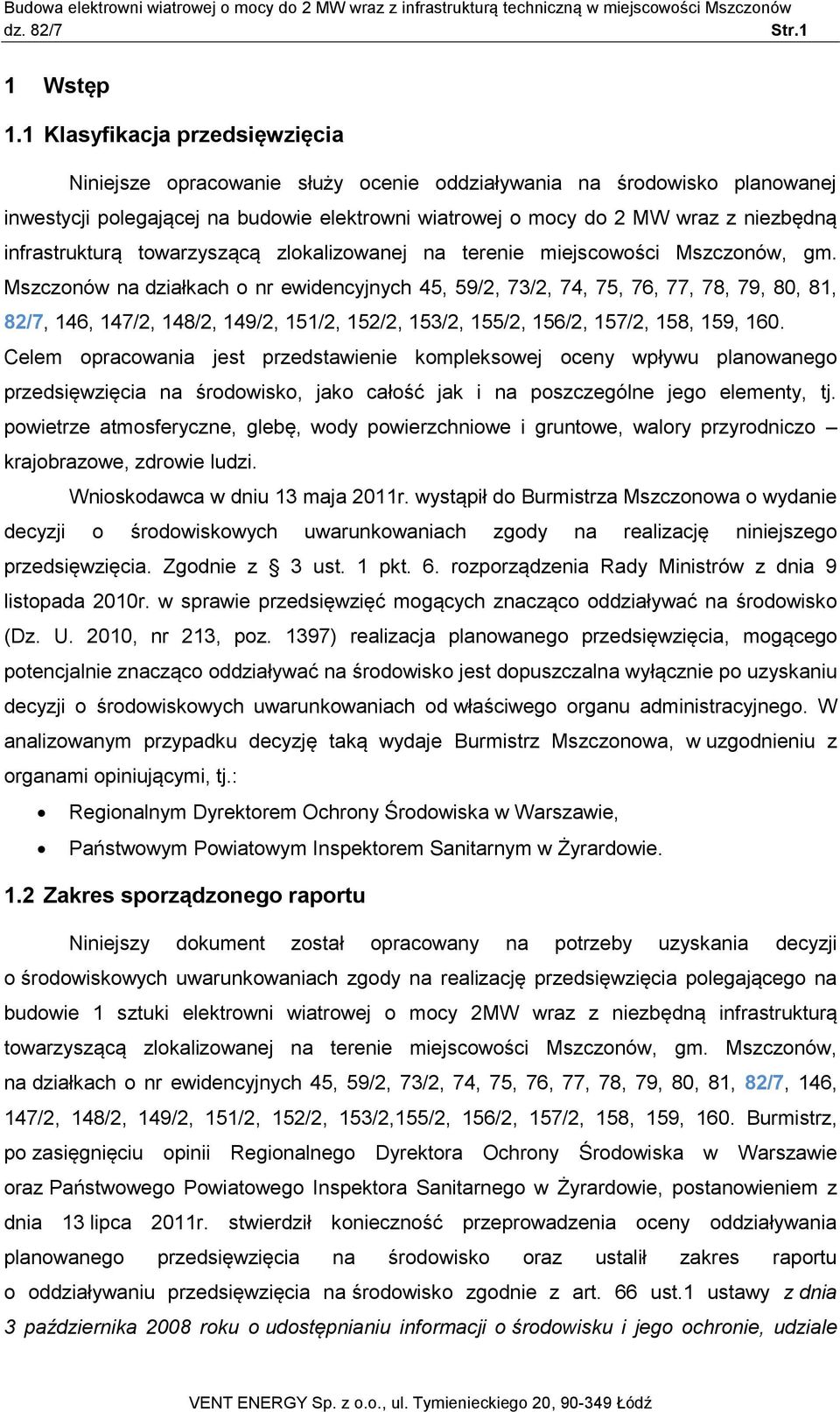 infrastrukturą towarzyszącą zlokalizowanej na terenie miejscowości Mszczonów, gm.