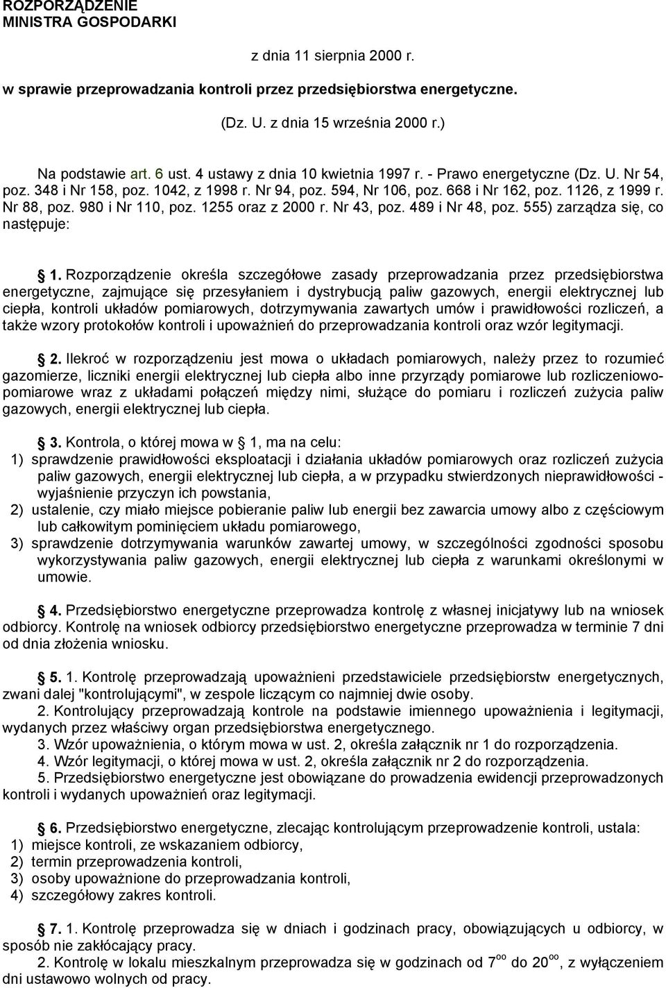 980 i Nr 110, poz. 1255 oraz z 2000 r. Nr 43, poz. 489 i Nr 48, poz. 555) zarządza się, co następuje: 1.