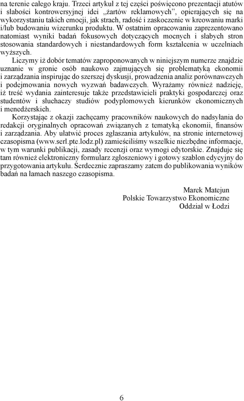 kreowaniu marki i/lub budowaniu wizerunku produktu.
