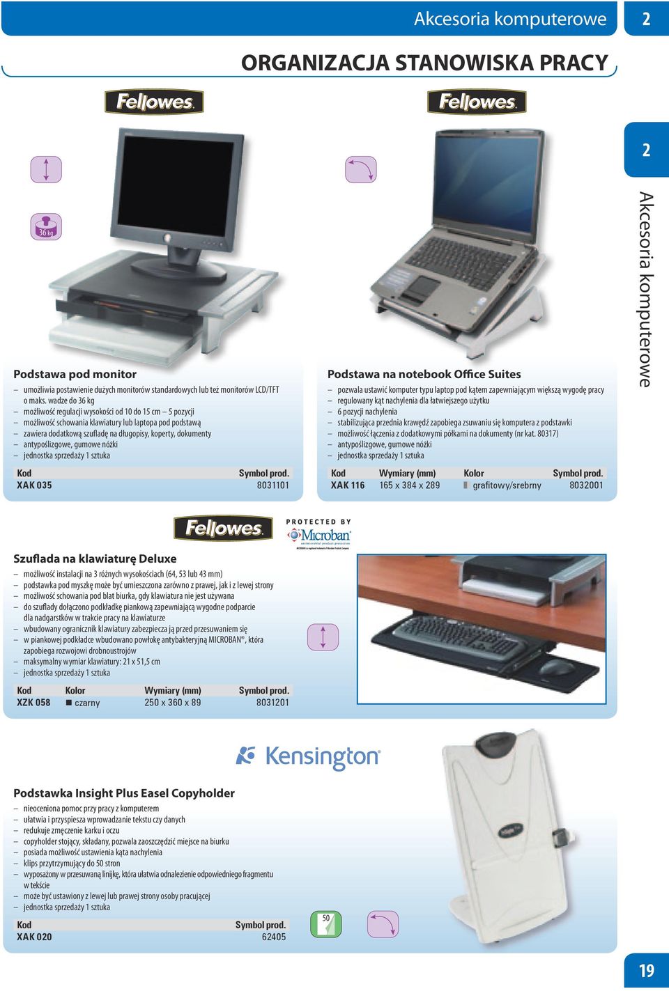 antypoślizgowe, gumowe nóżki XAK 035 8031101 Podstawa na notebook Office Suites pozwala ustawić komputer typu laptop pod kątem zapewniającym większą wygodę pracy regulowany kąt nachylenia dla