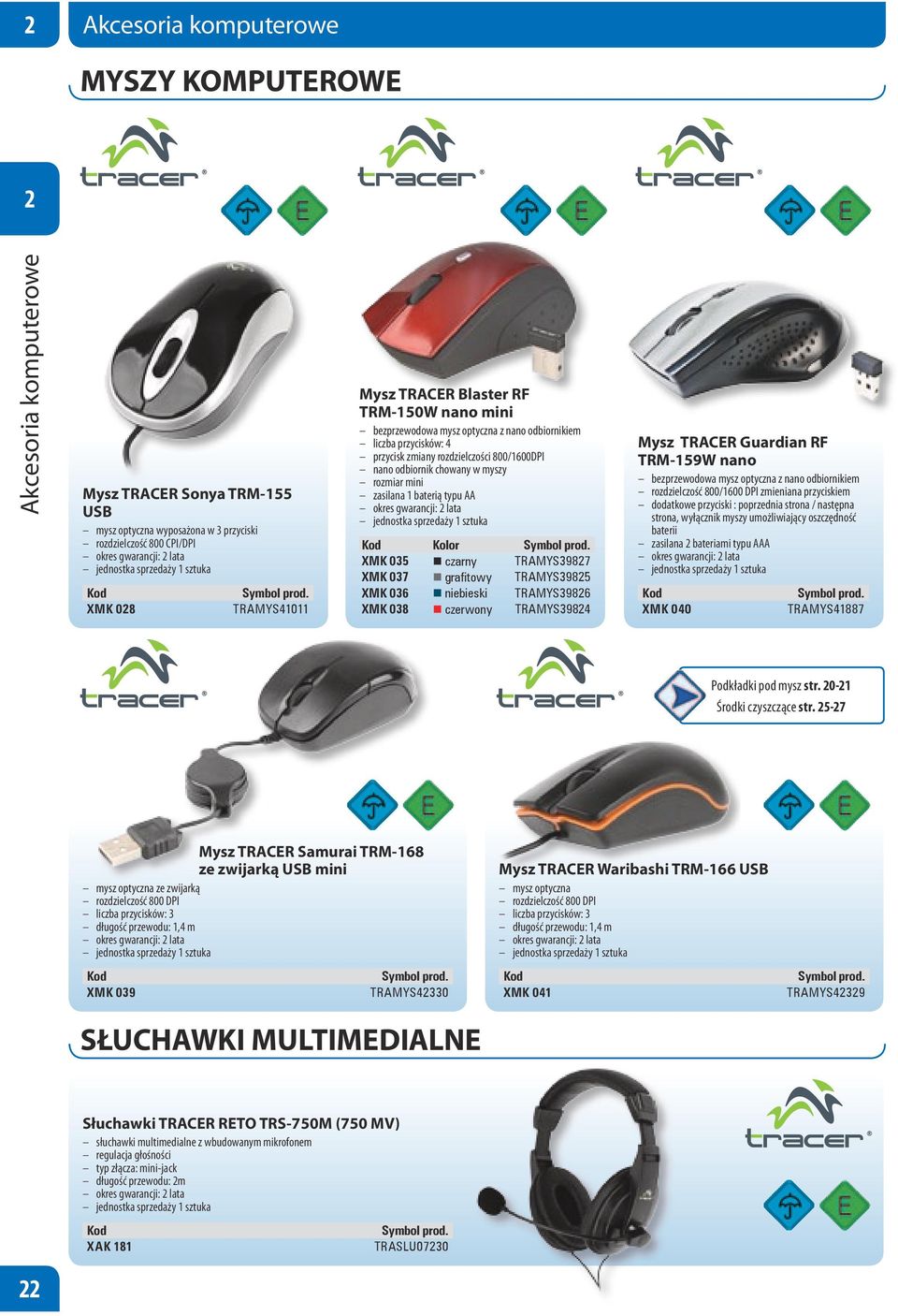 pl, 5149416 Mysz TRACER Blaster RF TRM-150W nano mini Mysz TRACER Sonya TRM-155 USB mysz optyczna wyposażona w 3 przyciski rozdzielczość 800 CPI/DPI okres gwarancji: lata XMK 08 TRAMYS41011