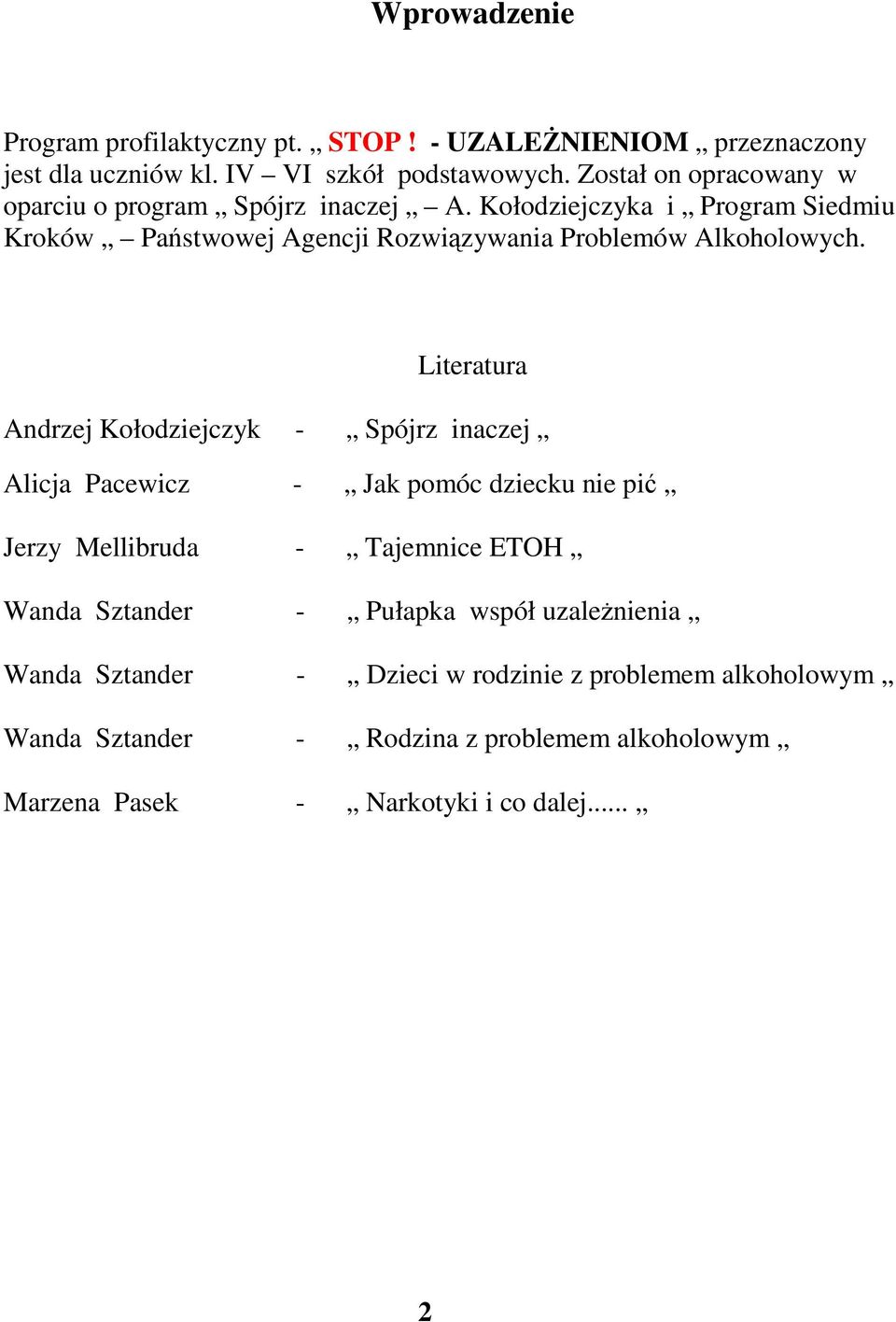Kołodziejczyka i Program Siedmiu Kroków Państwowej Agencji Rozwiązywania Problemów Alkoholowych.