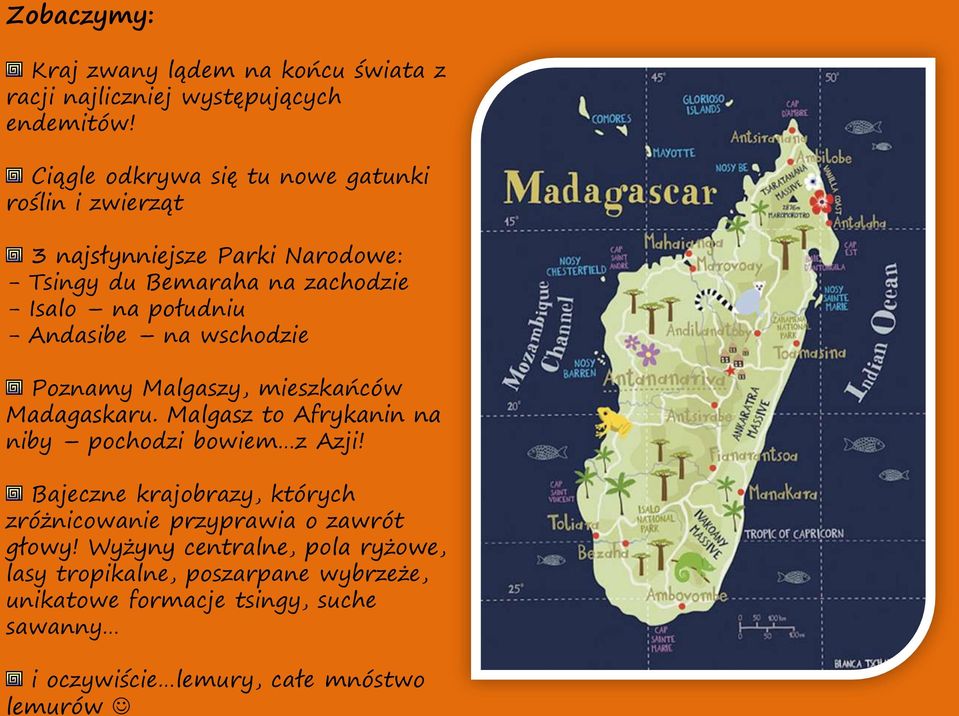 Andasibe na wschodzie Poznamy Malgaszy, mieszkańców Madagaskaru. Malgasz to Afrykanin na niby pochodzi bowiem z Azji!