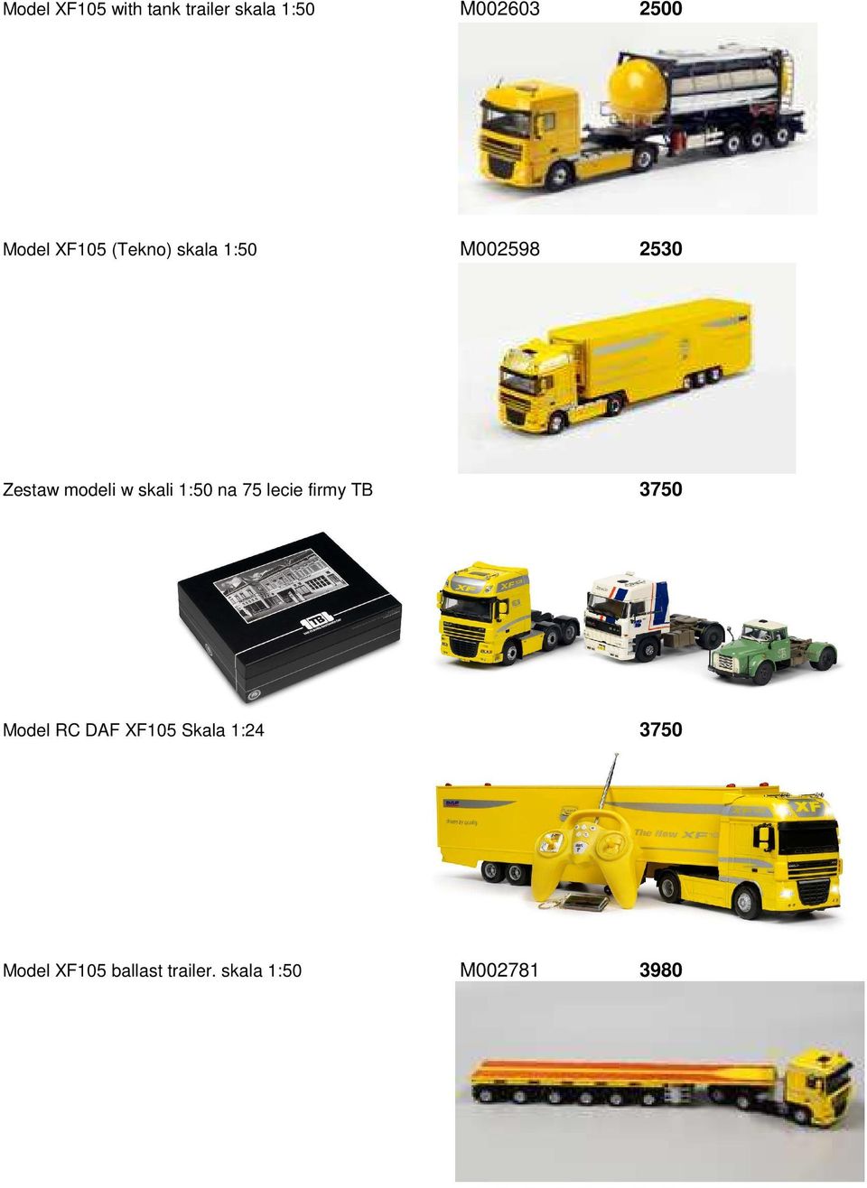1:50 na 75 lecie firmy TB 3750 Model RC DAF XF105 Skala