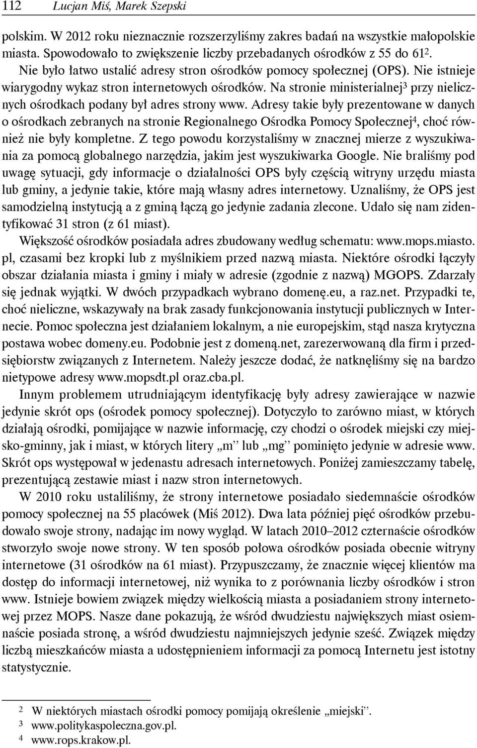 Na stronie ministerialnej 3 przy nielicznych ośrodkach podany był adres strony www.