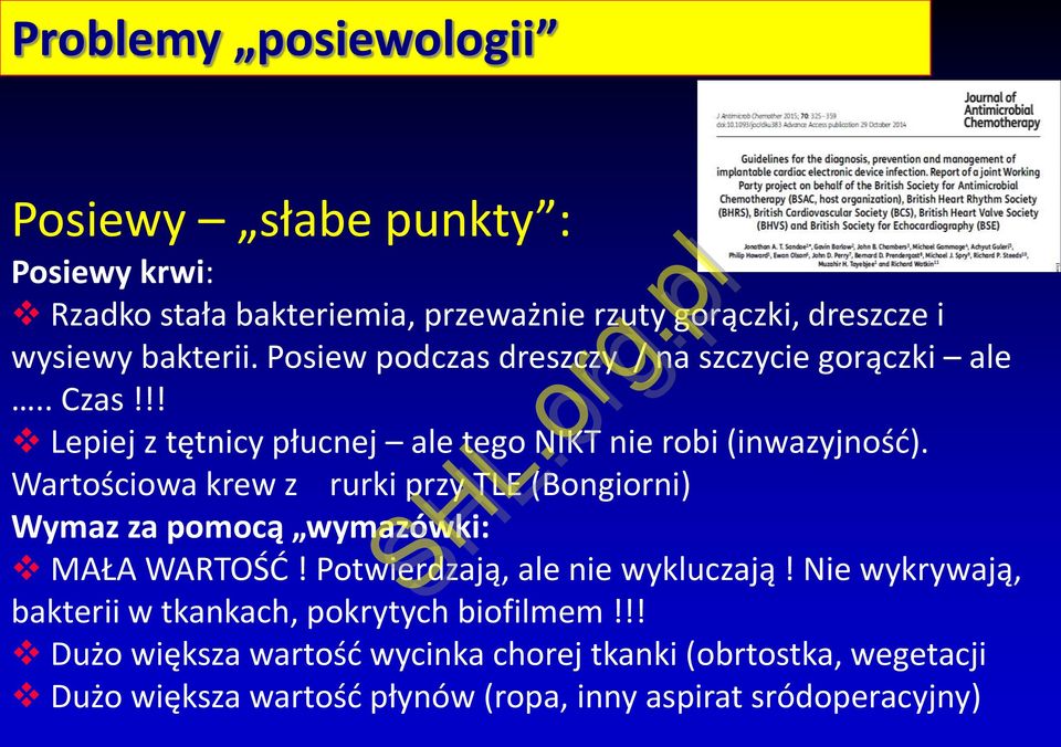 Wartościowa krew z rurki przy TLE (Bongiorni) Wymaz za pomocą wymazówki: MAŁA WARTOŚĆ! Potwierdzają, ale nie wykluczają!