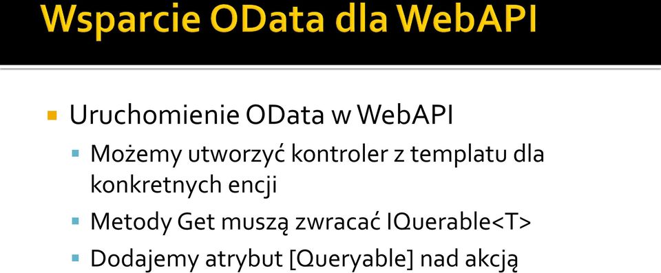 konkretnych encji Metody Get muszą