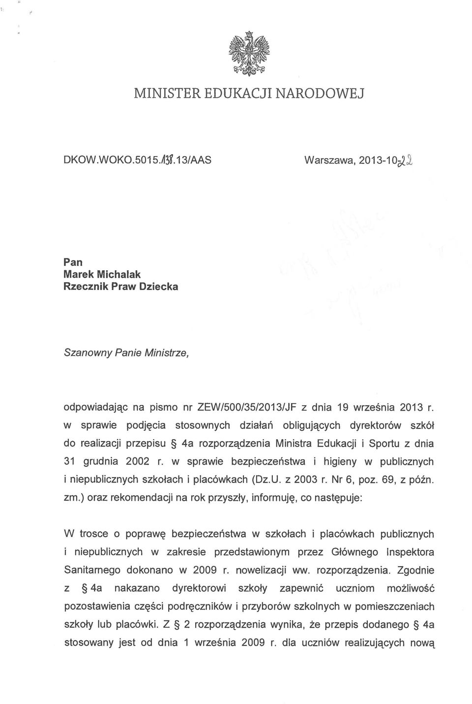 w sprawie podjęcia stosownych działań obligujących dyrektorów szkół do realizacji przepisu 4a rozporządzenia Ministra Edukacji i Sportu z dnia 31 grudnia 2002 r.