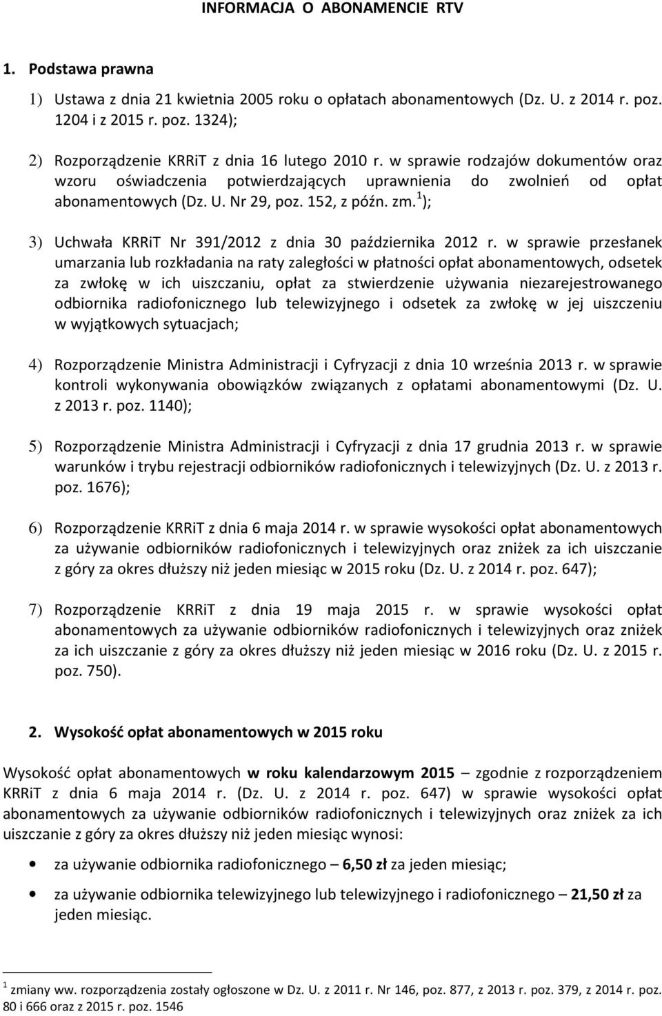1 ); 3) Uchwała KRRiT Nr 391/2012 z dnia 30 października 2012 r.