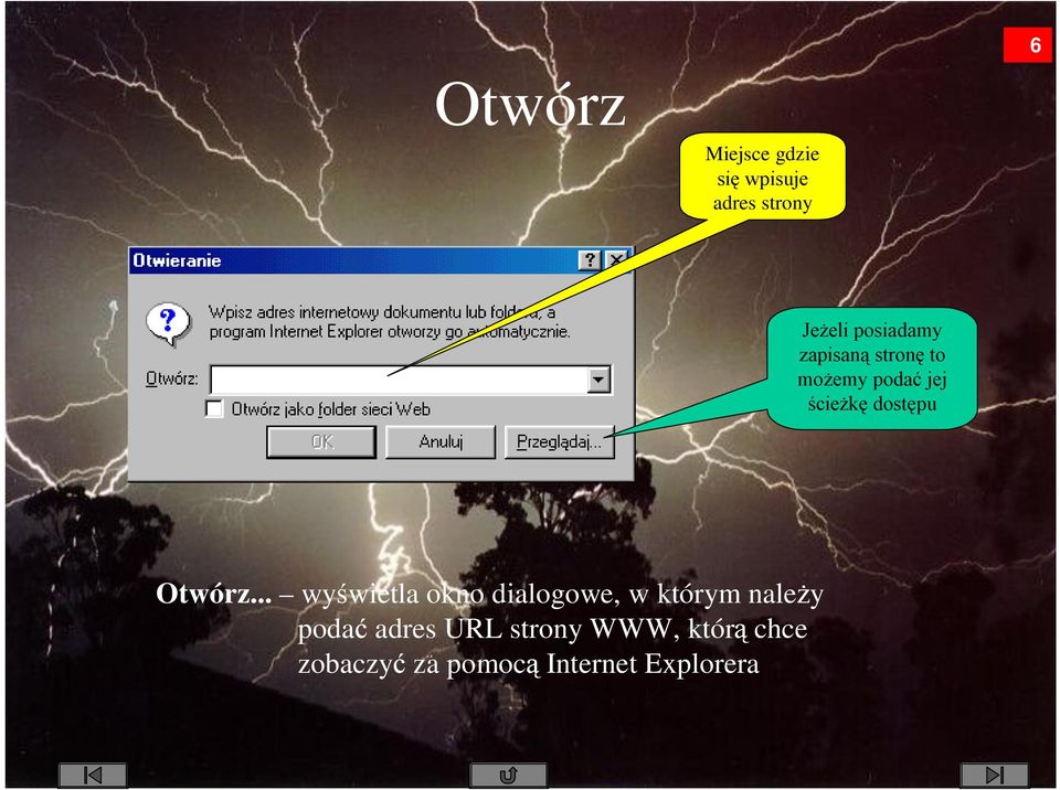 Otwórz.