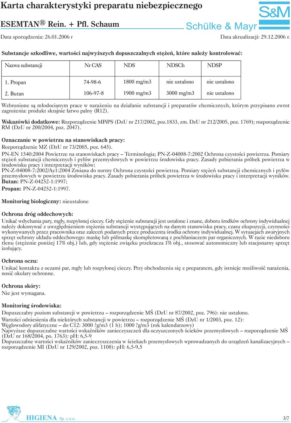 1769); rozporz¹dzenie RM (DzU nr 200/2004, poz. 2047). Oznaczanie w powietrzu na stanowiskach pracy: Rozporz¹dzenie MZ (DzU nr 73/2005, poz. 645).