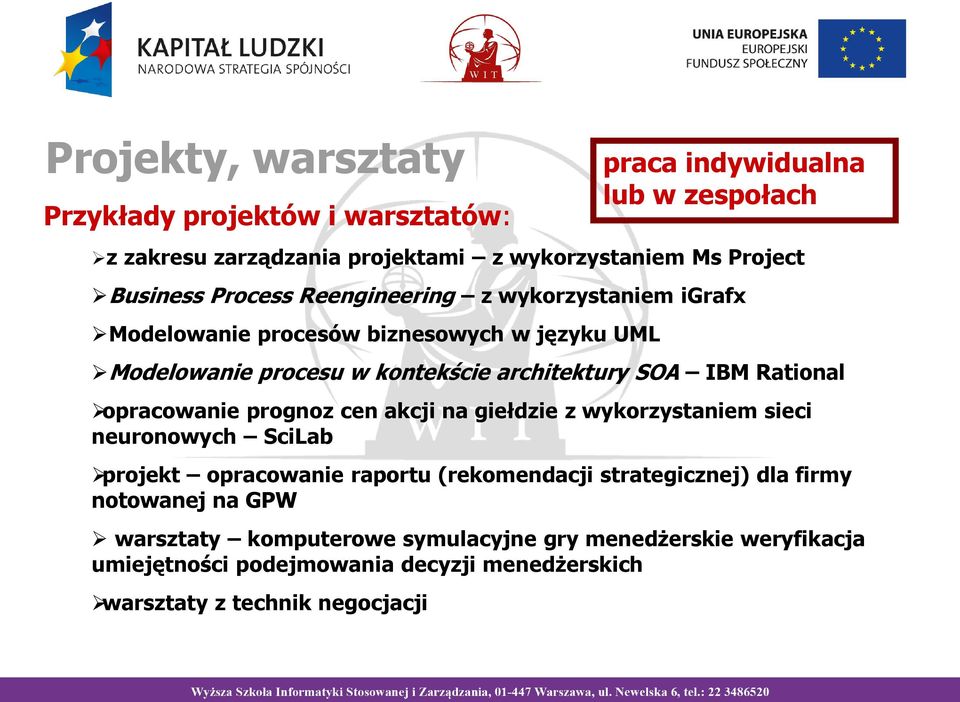 akcji na giełdzie z wykorzystaniem sieci neuronowych SciLab projekt opracowanie raportu (rekomendacji strategicznej) dla firmy notowanej na GPW warsztaty