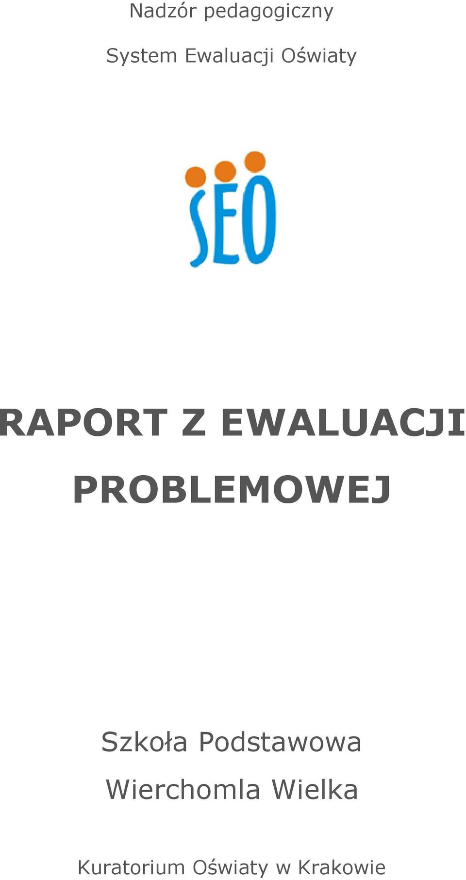 EWALUACJI PROBLEMOWEJ Szkoła