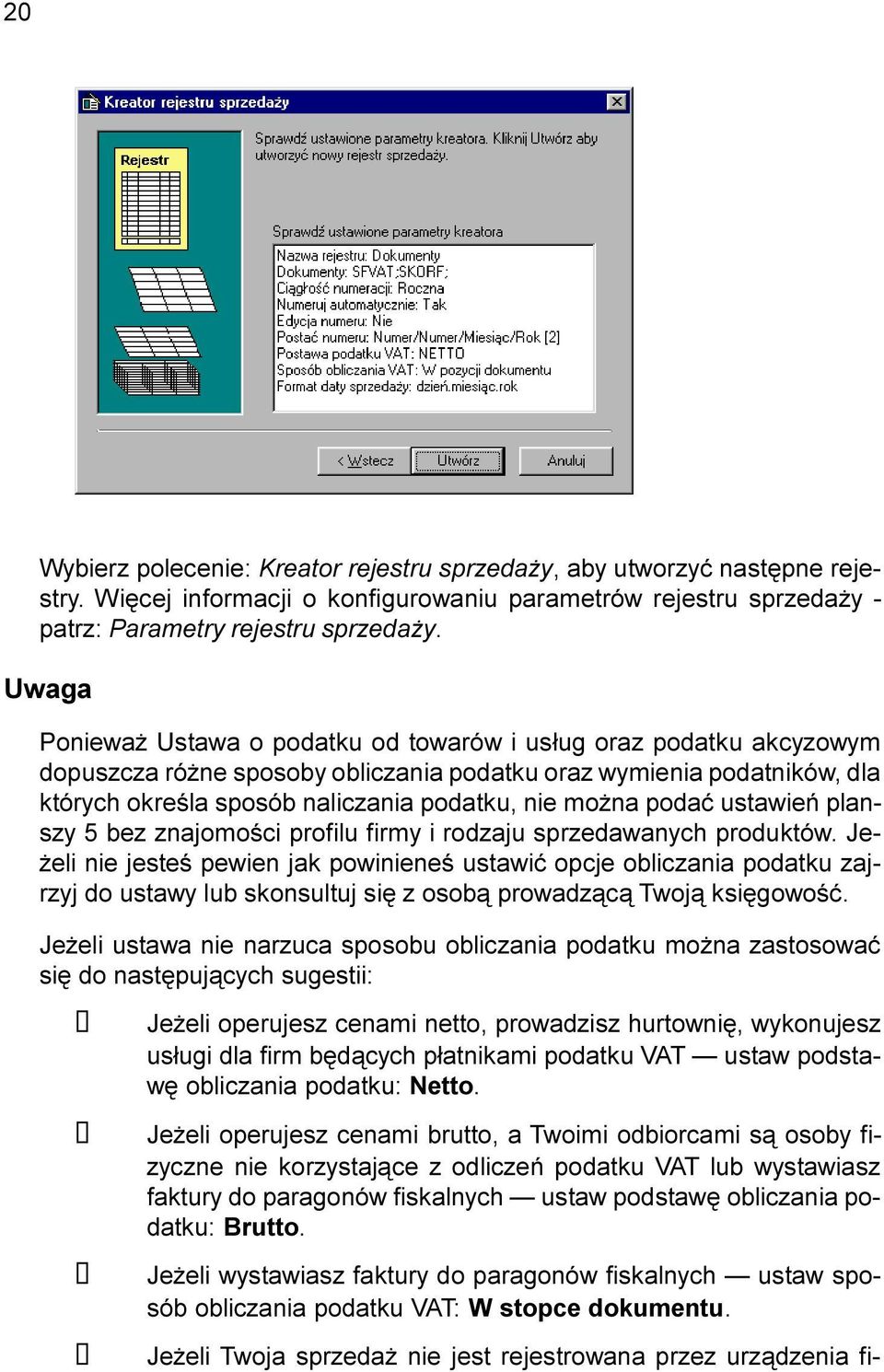 podaæ ustawieñ planszy 5 bez znajomoœci profilu firmy i rodzaju sprzedawanych produktów.