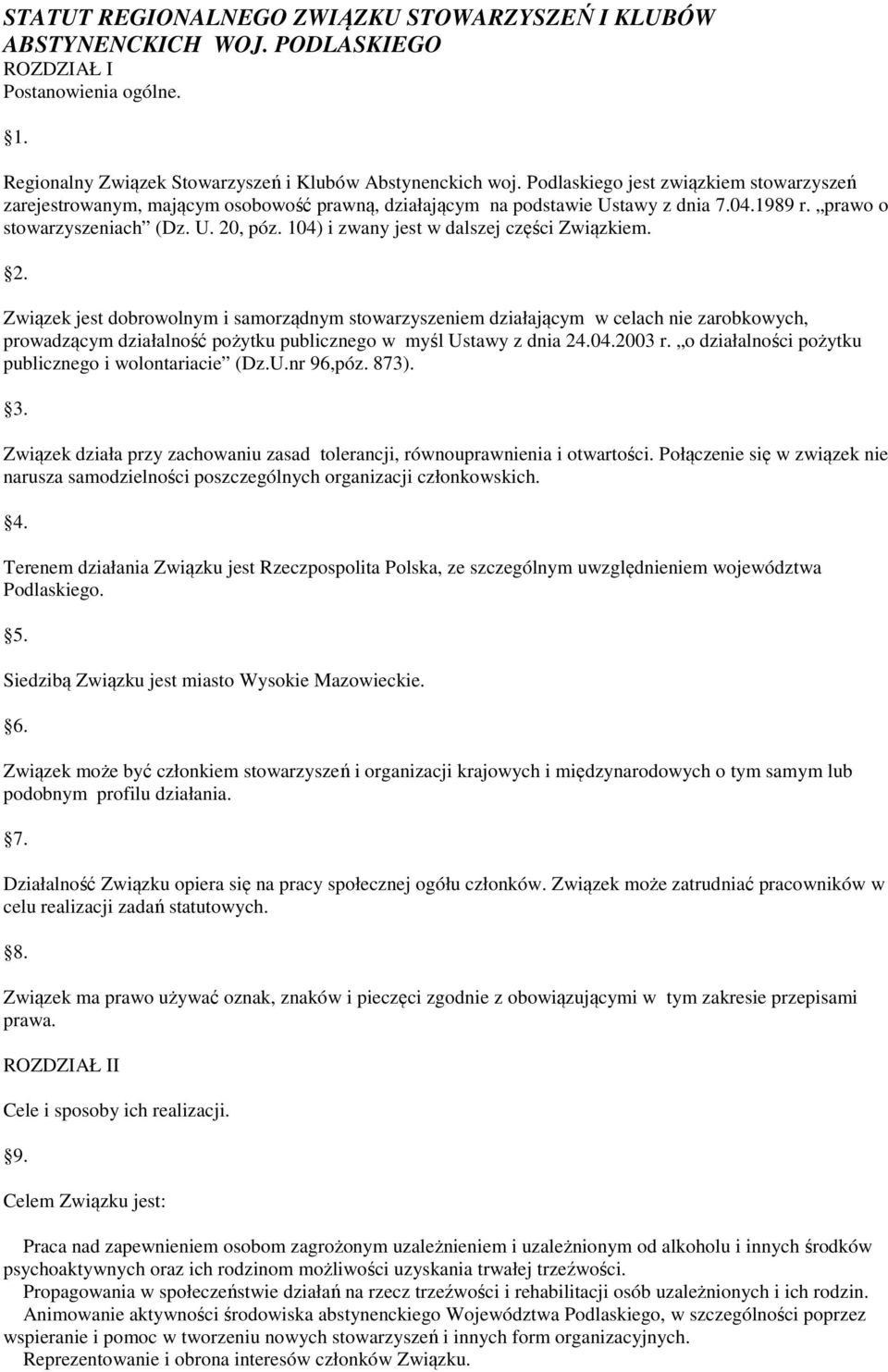 104) i zwany jest w dalszej części Związkiem. 2.