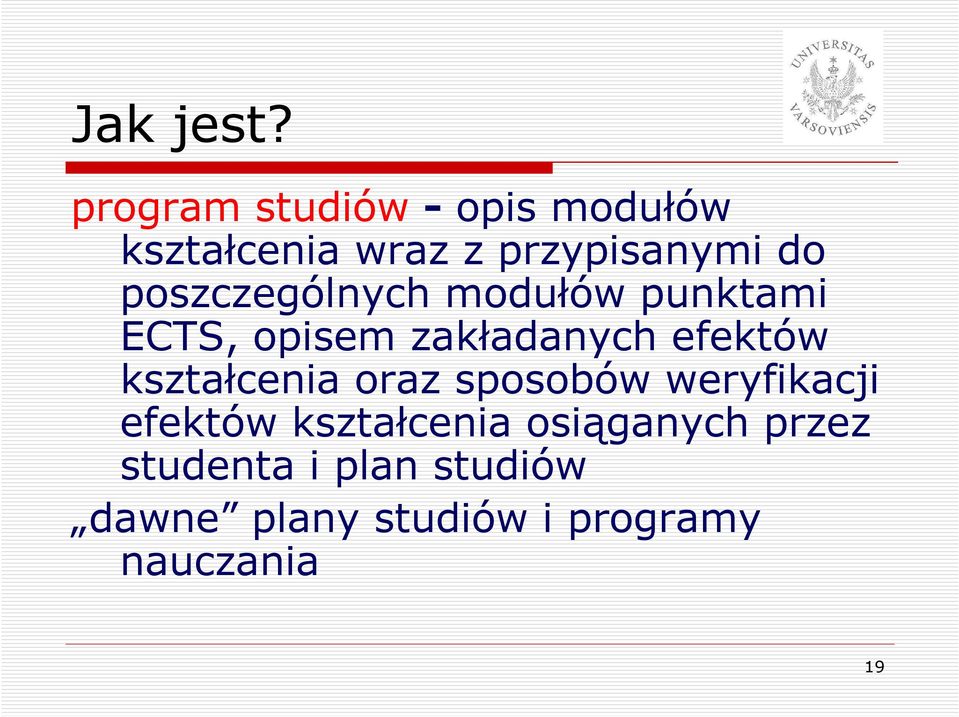 poszczególnych modułów punktami ECTS, opisem zakładanych efektów