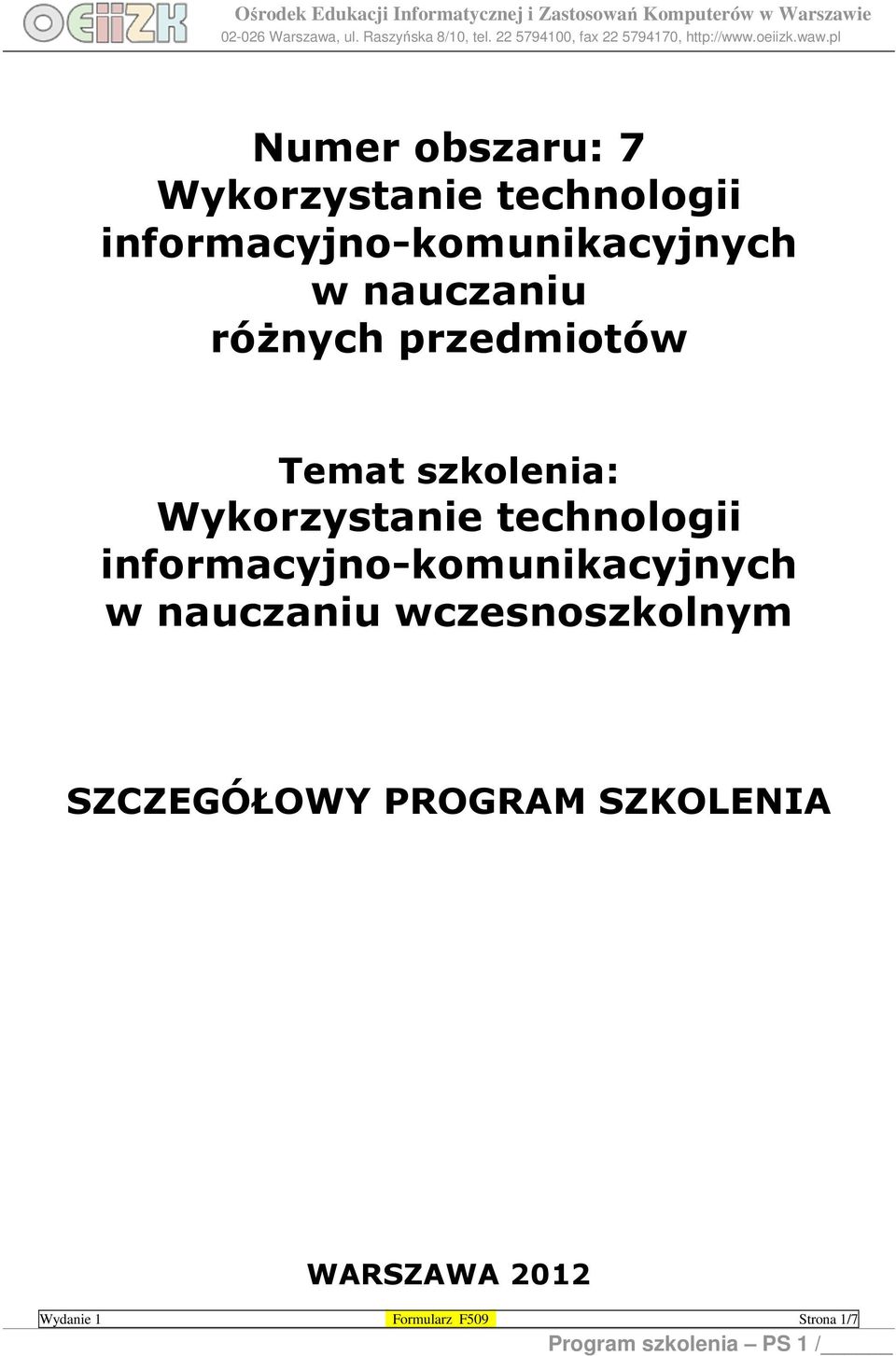 informacyjno-komunikacyjnych w nauczaniu wczesnoszkolnym SZCZEGÓŁOWY PROGRAM