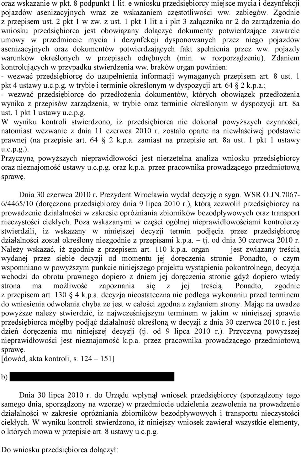 1 pkt 1 lit a i pkt 3 załącznika nr 2 do zarządzenia do wniosku przedsiębiorca jest obowiązany dołączyć dokumenty potwierdzające zawarcie umowy w przedmiocie mycia i dezynfekcji dysponowanych przez