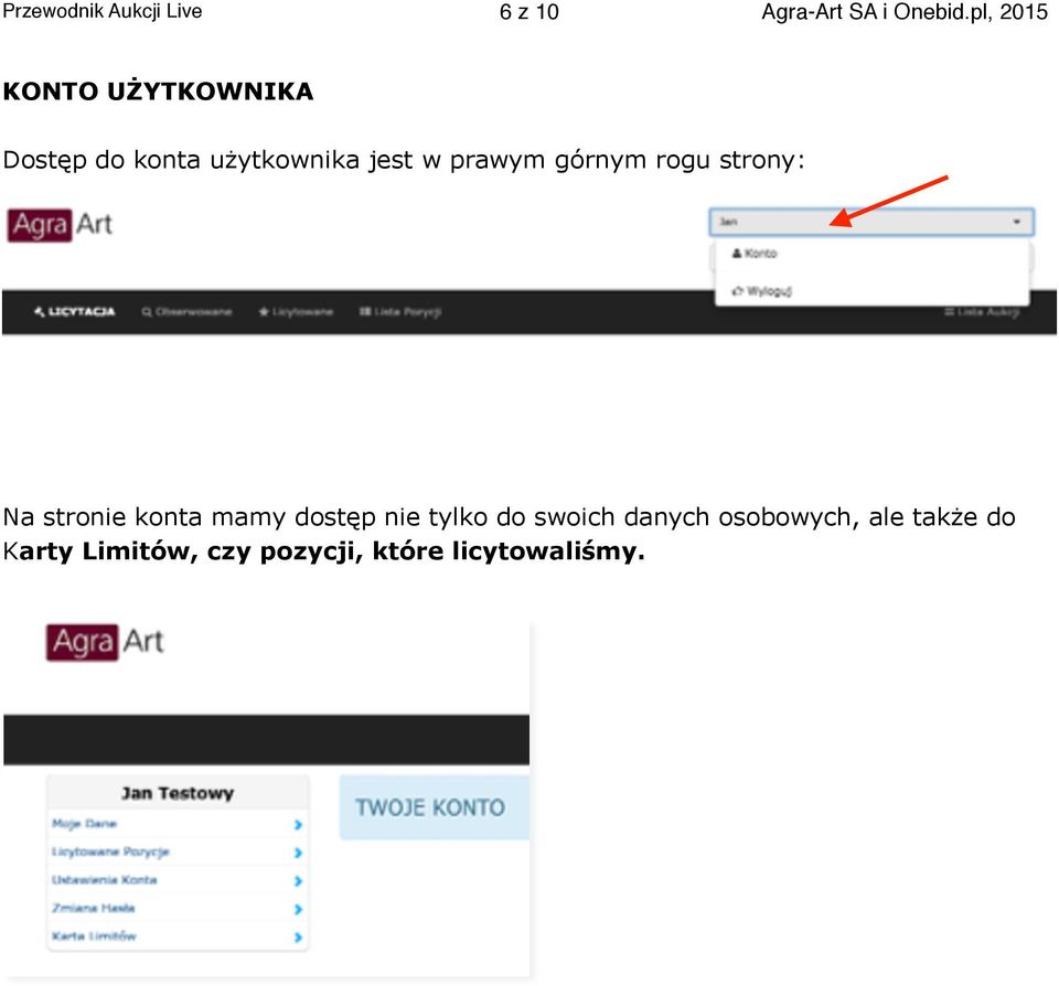 prawym górnym rogu strony: Na stronie konta mamy dostęp nie tylko