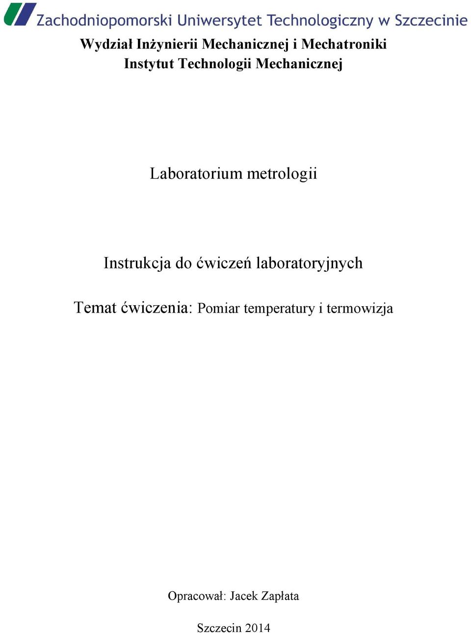 Instrukcja do ćwiczeń laboratoryjnych Temat ćwiczenia: