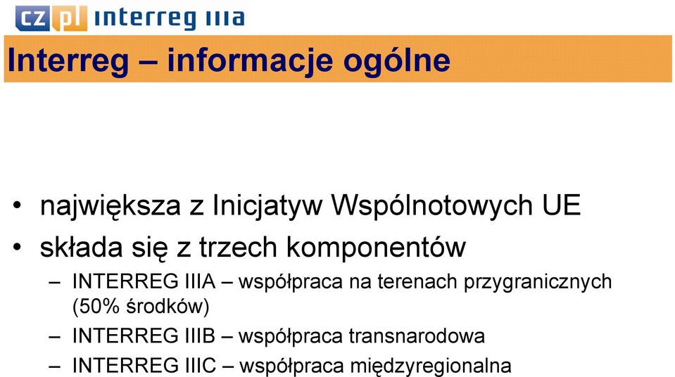 IIIA współpraca na terenach przygranicznych (50% środków)