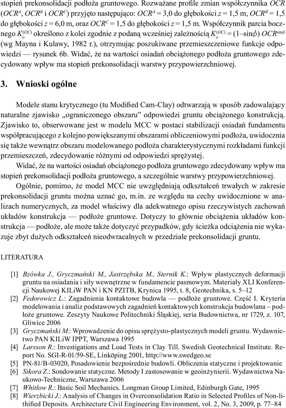 Wspó ynnik parcia bonego K o okre lono z kolei zgodnie z podan we niej zale no ci K o ( sinz) OCR sinz (wg Mayna i Kulawy, 982 r.
