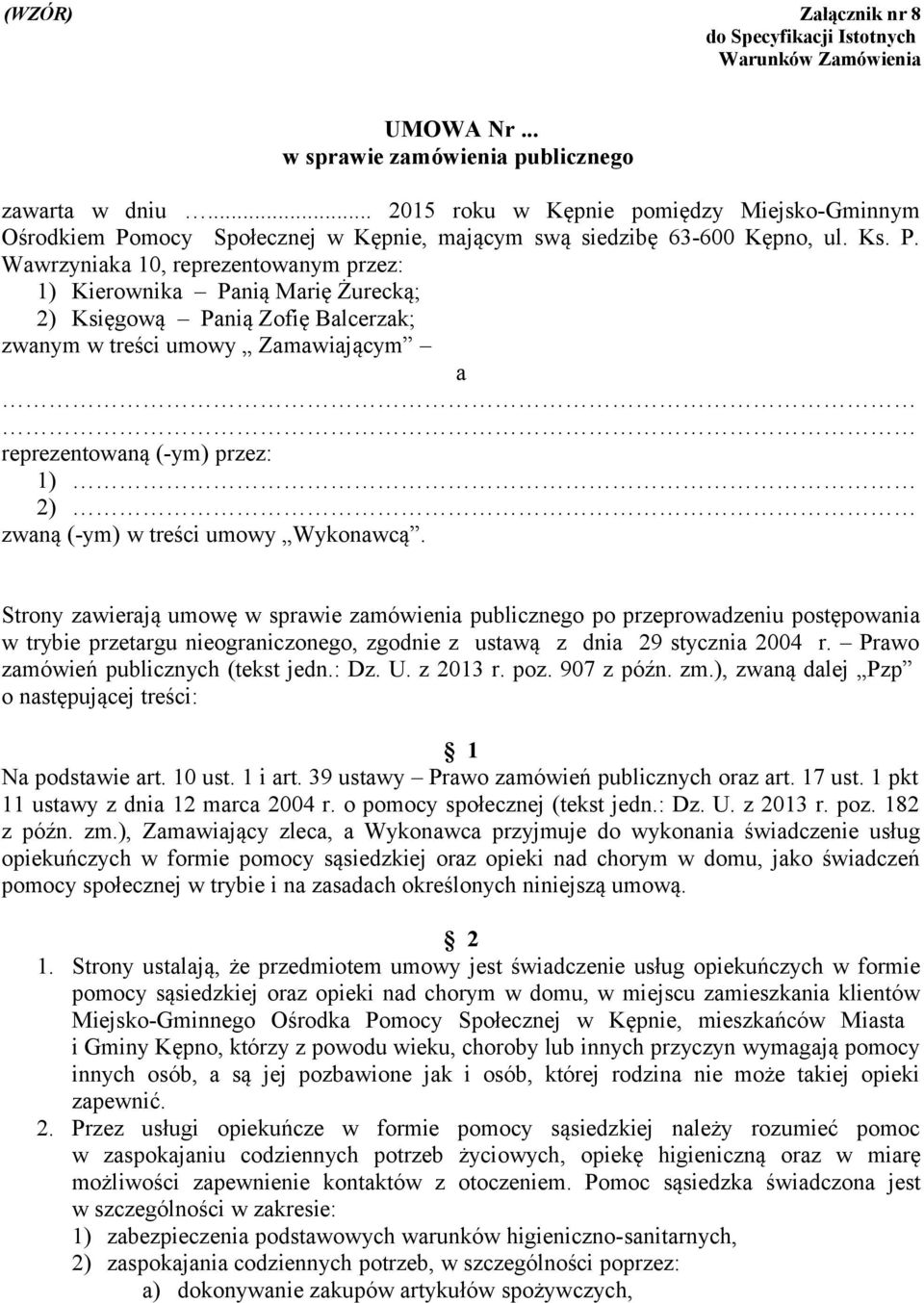 mocy Społecznej w Kępnie, mającym swą siedzibę 63-600 Kępno, ul. Ks. P.