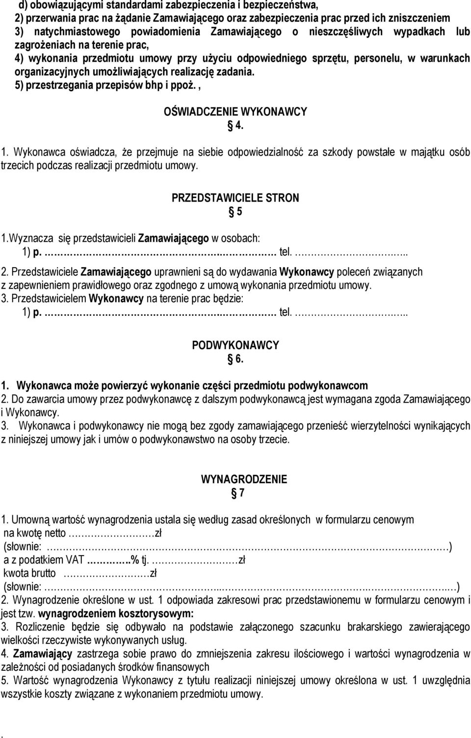 realizację zadania. 5) przestrzegania przepisów bhp i ppoż., OŚWIADCZENIE WYKONAWCY 4. 1.