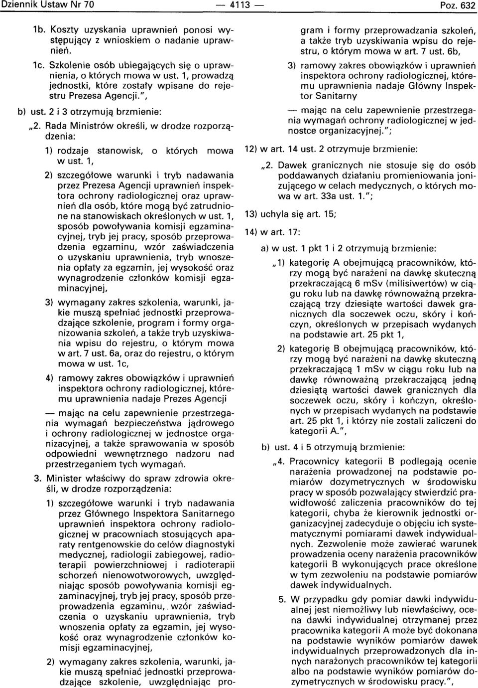 Rada Ministrow okresli, w drodze rozporzadzenia: 1) rodzaje stanowisk, 0 ktorvch mowa w ust.