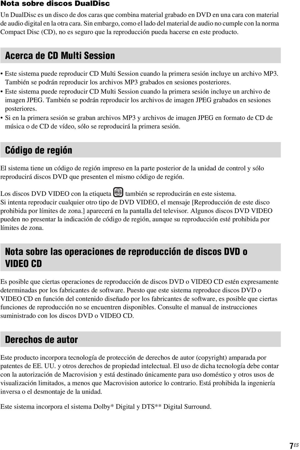 Acerca de CD Multi Session Este sistema puede reproducir CD Multi Session cuando la primera sesión incluye un archivo MP3.