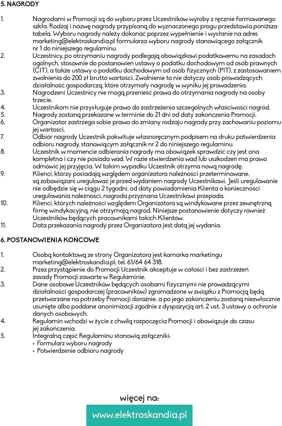 pl formularza wyboru nagrody stanowiącego załącznik nr 1 do niniejszego regulaminu.