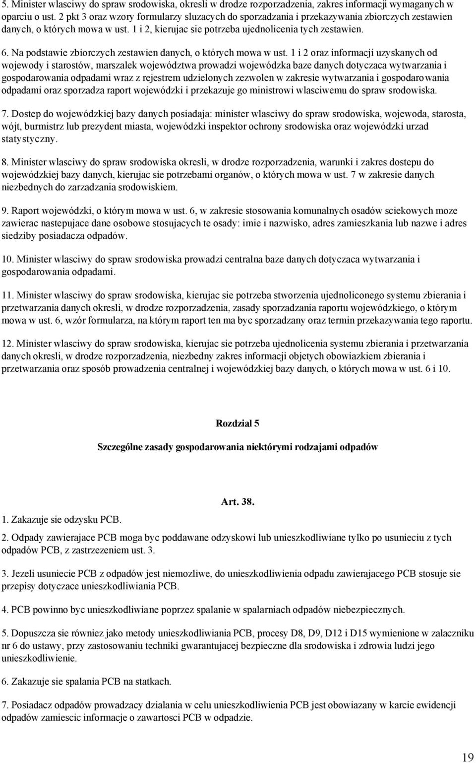 Na podstawie zbiorczych zestawien danych, o których mowa w ust.