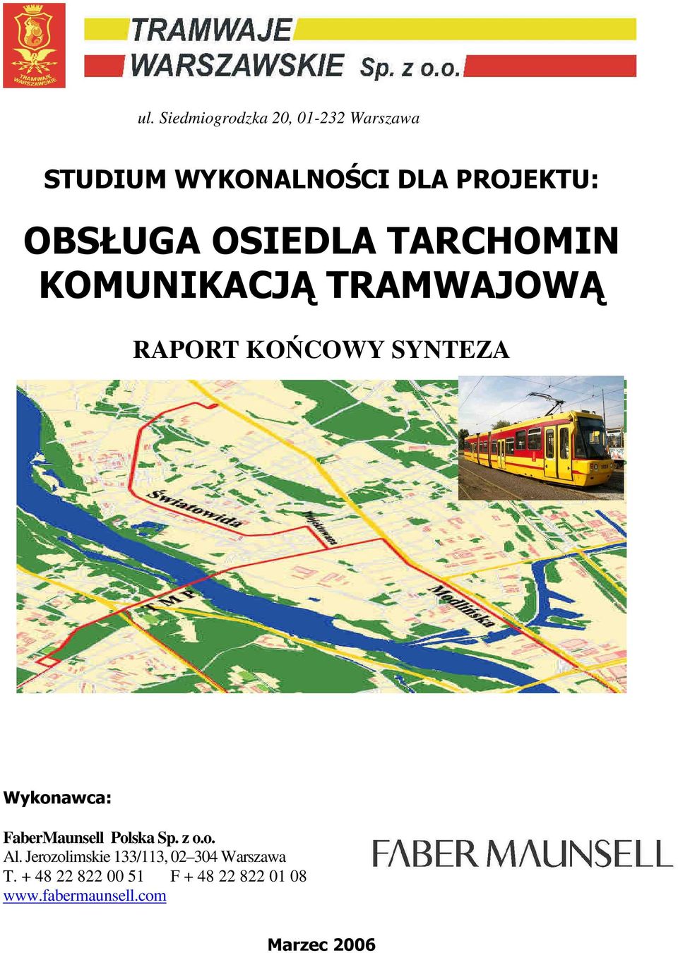 Wykonawca: FaberMaunsell Polska Sp. z o.o. Al.