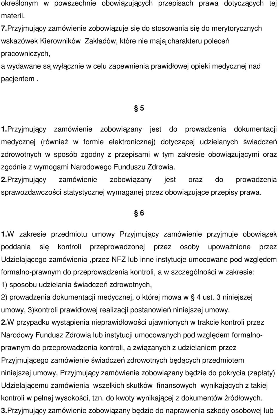 prawidłowej opieki medycznej nad pacjentem. 5 1.