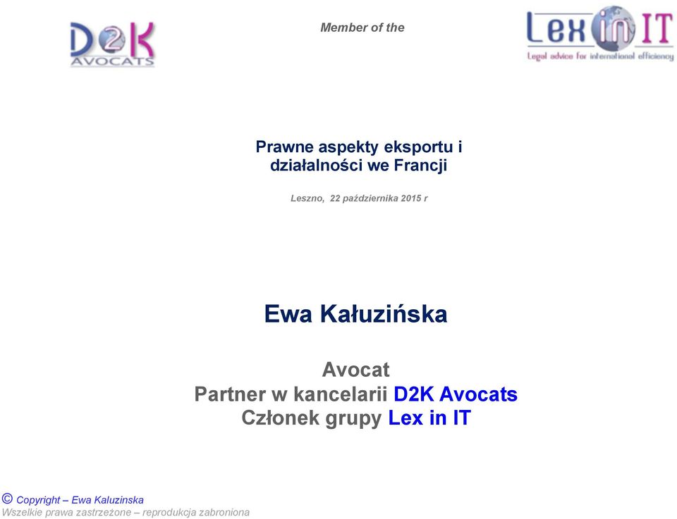 Partner w kancelarii D2K Avocats Członek grupy Lex in IT