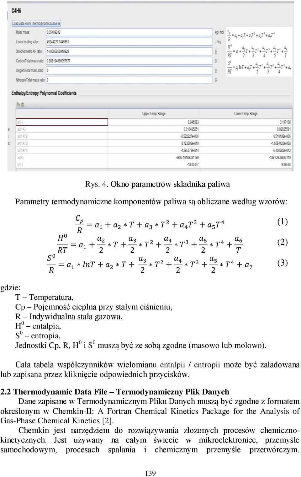 stała gazowa, H 0 entalpia, S 0 entropia, Jednostki Cp, R, H 0 i S 0 muszą być ze sobą zgodne (masowo lub molowo).