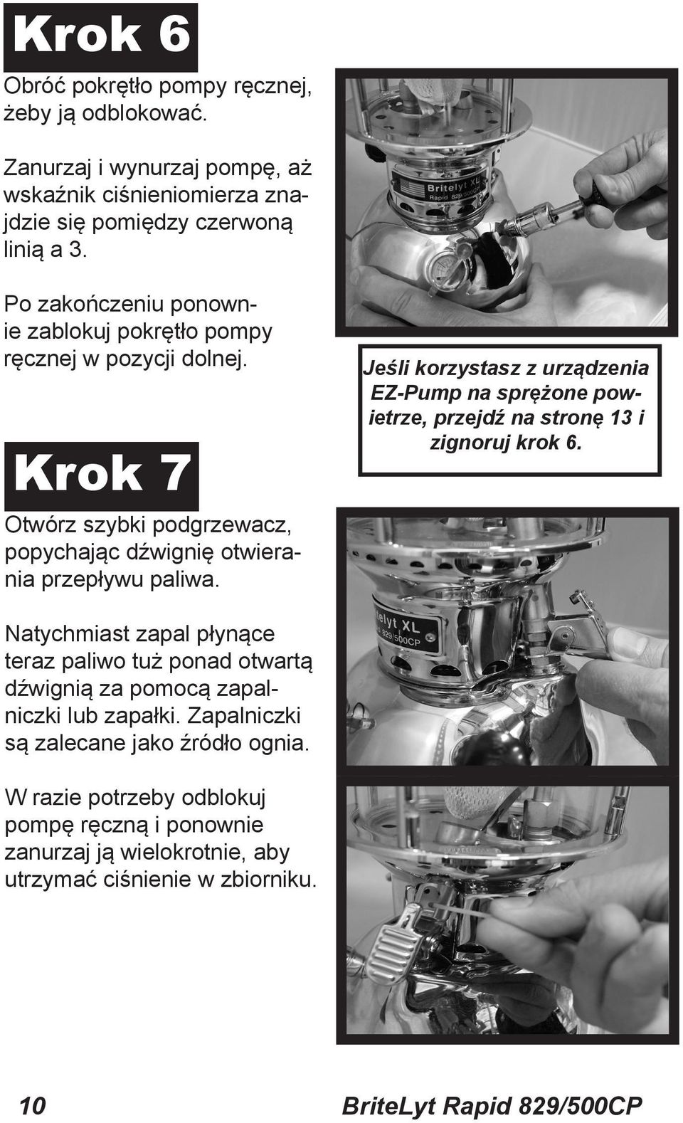Jeśli korzystasz z urządzenia EZ-Pump na sprężone powietrze, przejdź na stronę 13 i zignoruj krok 6.