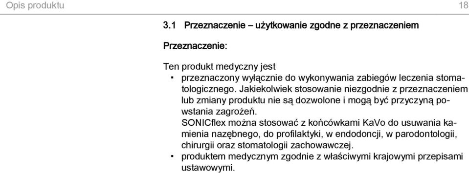 zabiegów leczenia stomatologicznego.
