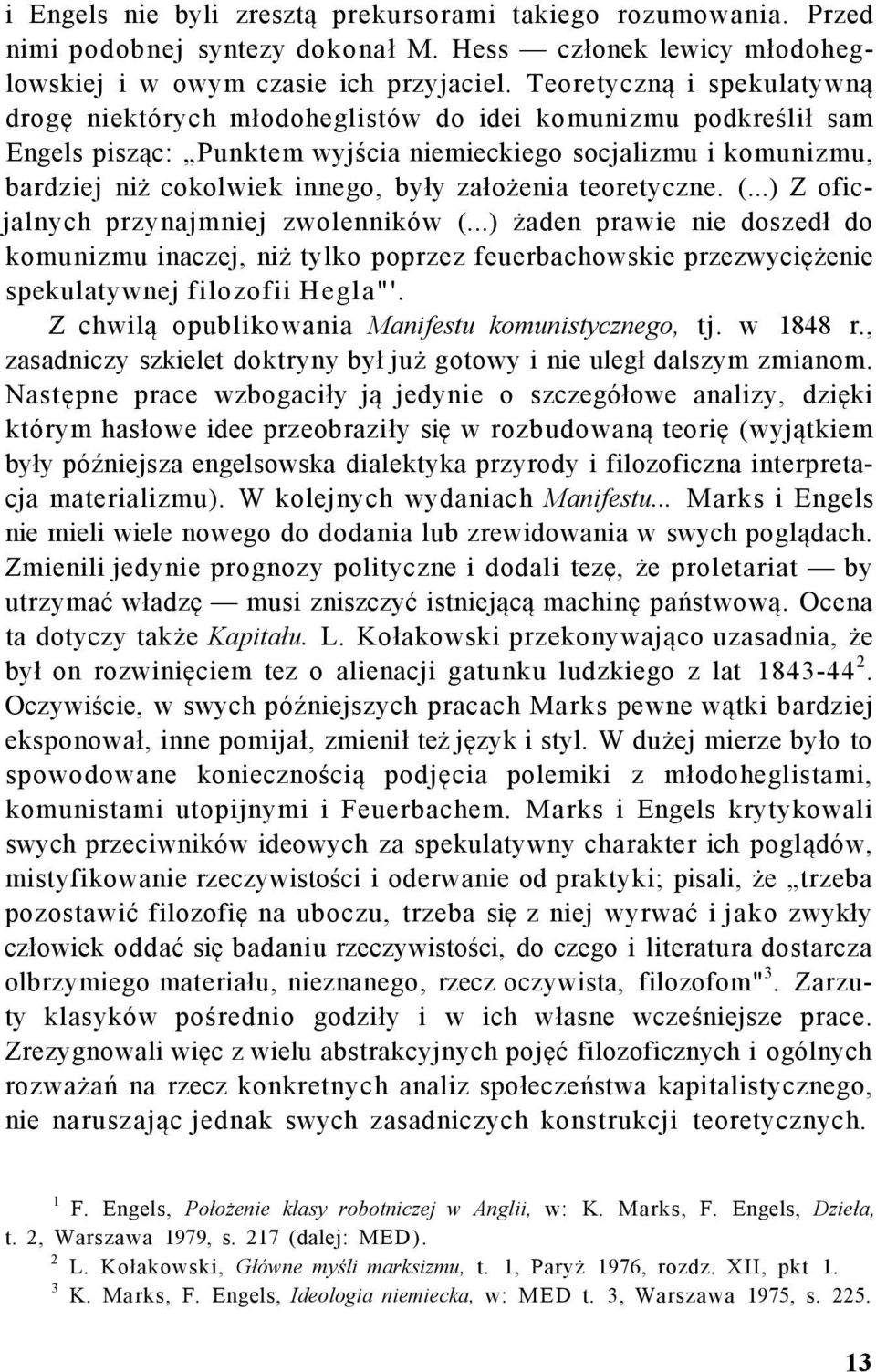 założenia teoretyczne. (...) Z oficjalnych przynajmniej zwolenników (.