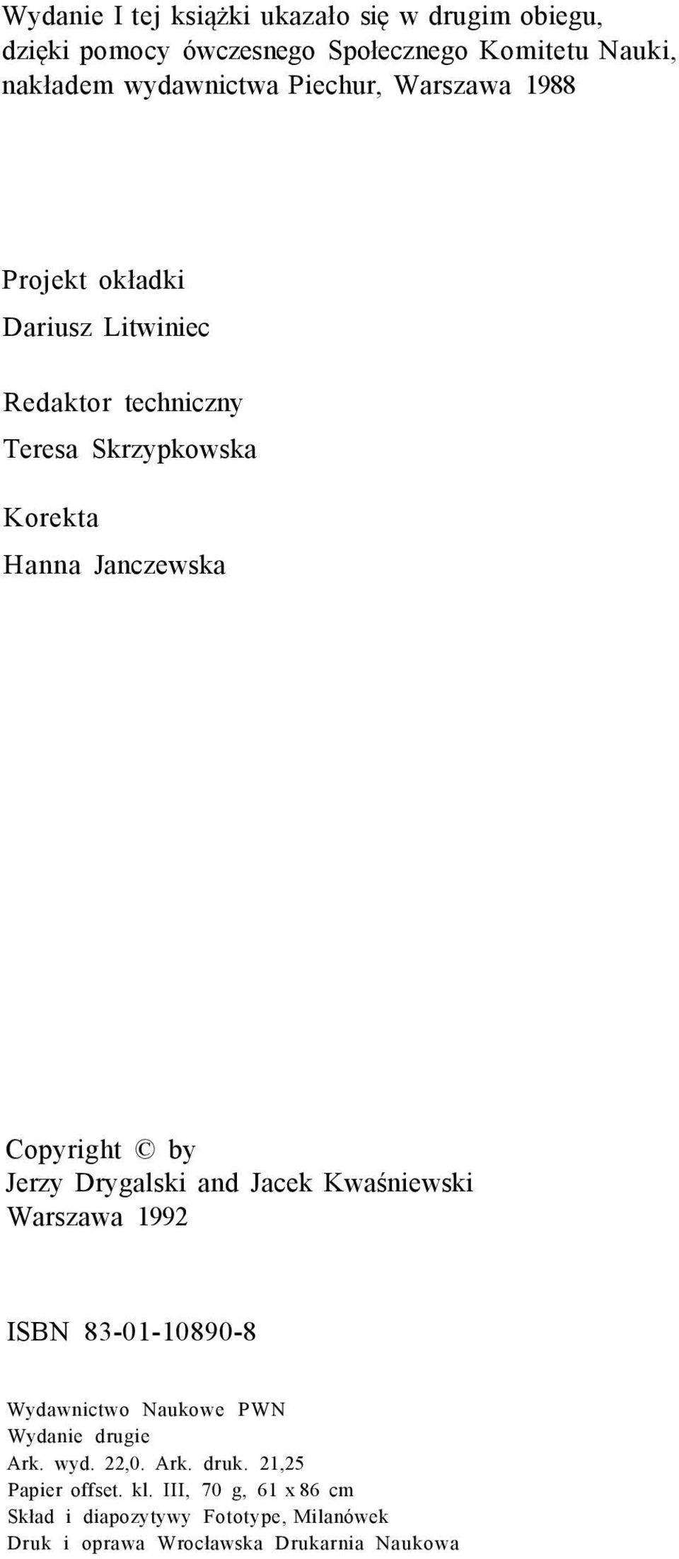 by Jerzy Drygalski and Jacek Kwaśniewski Warszawa 1992 ISBN 83-01-10890-8 Wydawnictwo Naukowe PWN Wydanie drugie Ark. wyd. 22,0.