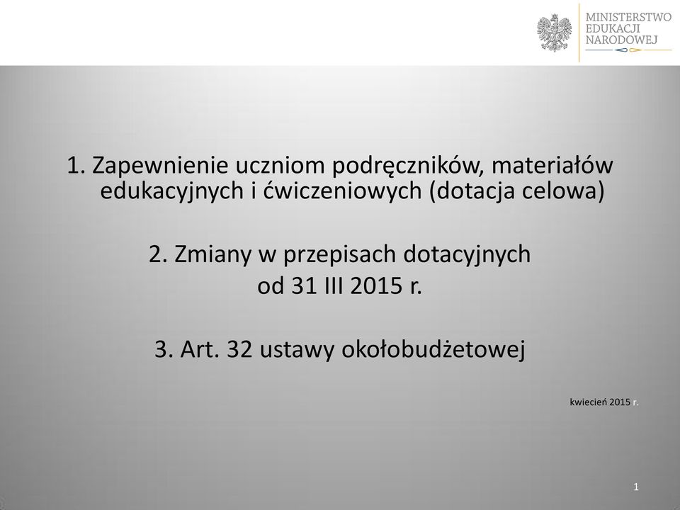 Zmiany w przepisach dotacyjnych od 31 III 2015 r.